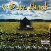 The Dove Shack - Reality Has Got Me Tied Up