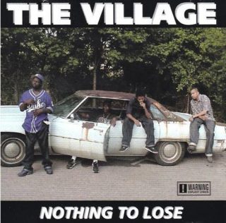 The Village Nothing To Lose