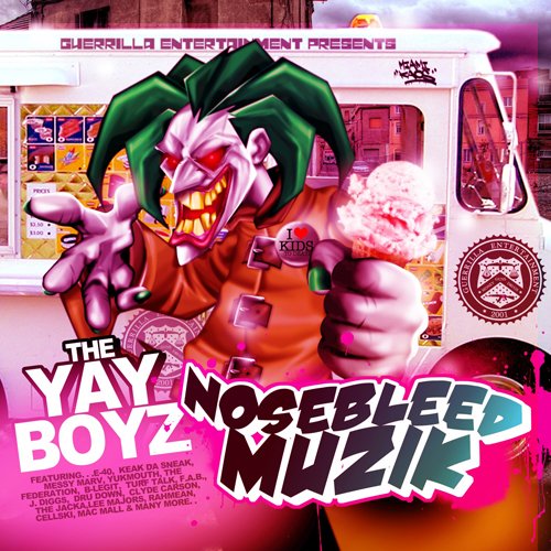 The Yay Boyz Nosebleed Muzik