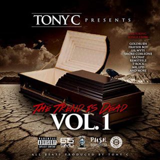 Tony C The Trend Is Dead Vol. 1