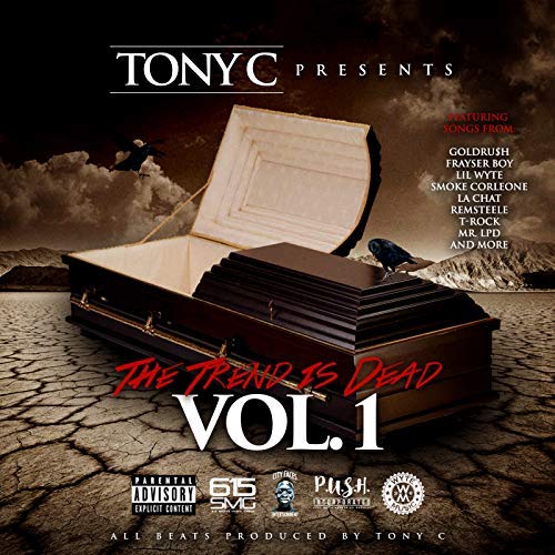 Tony C The Trend Is Dead Vol. 1