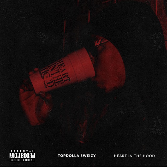 Topdolla Sweizy - Heart In The Hood