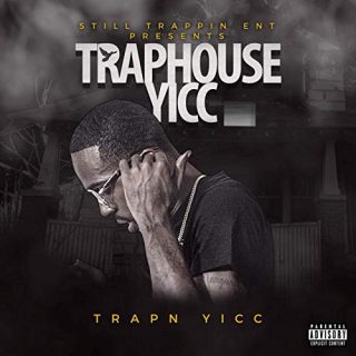 Traphouse Yicc - Traphouse Yicc