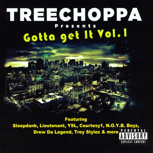 TreeChoppa - TreeChoppa Presents Gotta Get It Vol.1