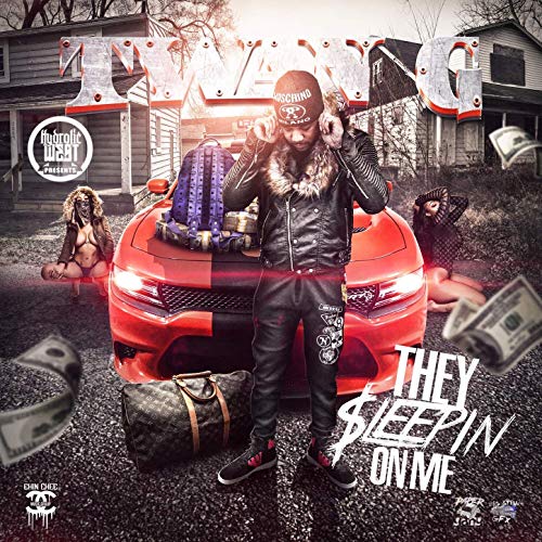 Twan G. - Hydrolic West Presents Twan G. They Sleepin On Me