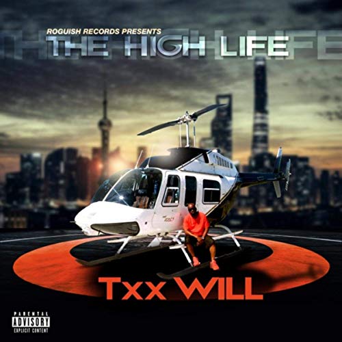 Txx Will The High Life