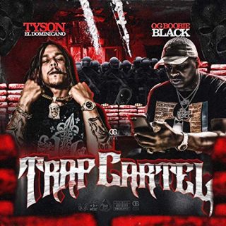 Tyson El Dominicano & OG Boobie Black - Trap Cartel