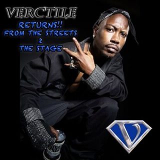 Verctile - Returns From The Streets 2 The Stage