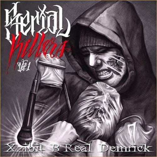 Xzibit, B-Real, Demrick - Serial Killers, Vol. 1