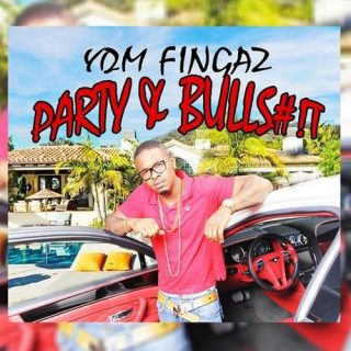 Ydm Fingaz - Party & Bulls#!t