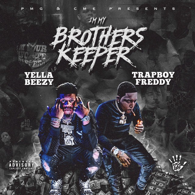 Yella Beezy & Trapboy Freddy - I'm My Brother's Keeper