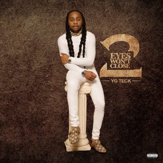 Yg Teck - Eyes Won't Close 2