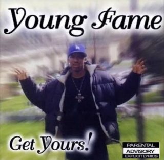 Young Fame - Get Yours!