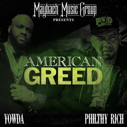 Yowda & Philthy Rich - American Greed