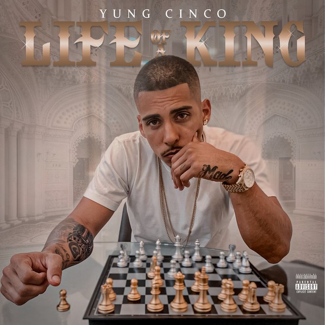 Yung Cinco - Life Of A King
